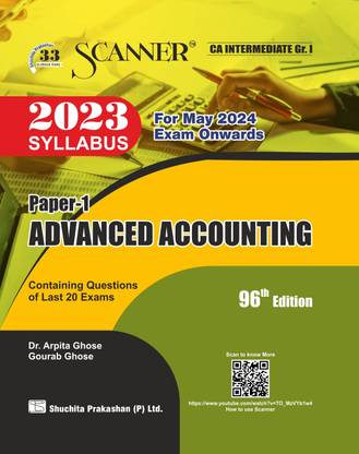 Advanced Accounting (Paper 1 | CA Intermediate | Gr. I) Scanner - Including questions and solutions | 2023 Syllabus | Applicable for May 2024 Exam Onwards | Regular Edition
