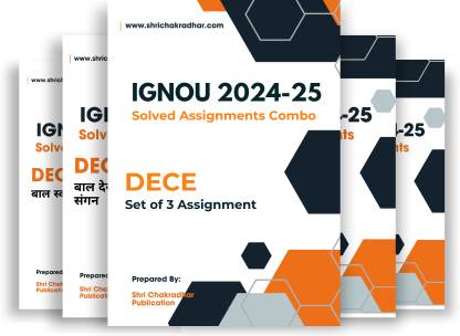 DECE IGNOU Solved Assignment Combo for Session 2024-25 in Hindi Medium (Set of 3 Subjects Assignment Solutions including DECE-1, DECE-2 & DECE-3) (Diploma in Early Childhood Care and Education) | Assurance of 90+ Marks in IGNOU’s Assignment  - Download this Assignment in soft copy (PDF) format in 49 Rs. from shrichakradhar.com or you can Whatsapp us at 9354637830.