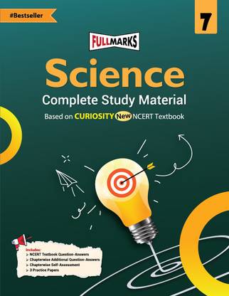 Full Marks Science Complete Study Material Class 7 | Based on CURIOSITY New NCERT Textbook and CBSE Syllabus | Includes Chapterwise Summary, Solved Q/A, Practice Papers and More