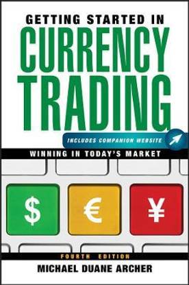 Getting Started in Currency Trading, + Companion Website