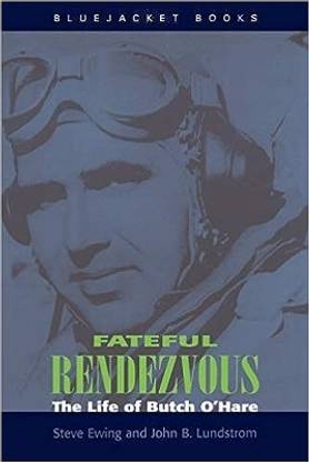 Fateful Rendezvous  - The Life of Butch O'Hare