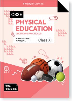 Oswal Physical Education Including Practicals : Textbook for CBSE Class 12 by Vinod Pillai R and Vinod M L