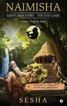 NAIMISHA - GOD'S OWN STORY - THE END GAME