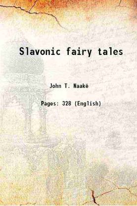 Slavonic fairy tales 1874 [Hardcover]