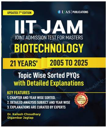 IIT JAM Biotechnology PYQ Book | Previous Year Solved Papers  - 2026 | Previous Year Solved Papers 21 Years (2005 to 2025) Topic Wise with Detailed Solutions | Best Seller Biotechnology Question Bank for IIT JAM, CUET PG & GAT B Examinations in India | IFAS Publications