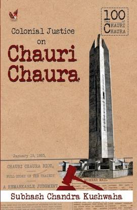 COLONIAL JUSTICE ON CHAURI CHAURA