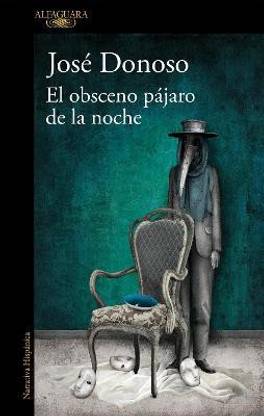 El obsceno pajaro de la noche / The Obscene Bird of Night