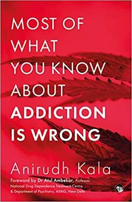Most of What you Know About Addiction is Wrong