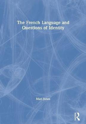 The French Language and Questions of Identity
