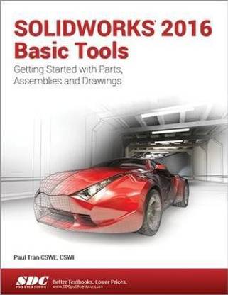 SOLIDWORKS 2016 Basic Tools