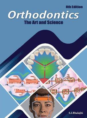 Bhalajhi Orthodontics The Art and Science 8th edition 2022