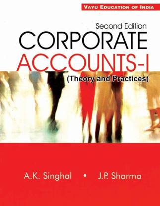 Corporate Accounts-1 (Theory And Practices) 2 Edition