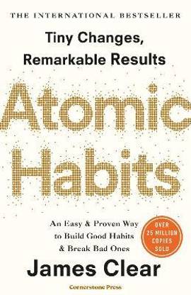 Atomic Habits - For An Easy & Proven Way to Build Good Habits & Break Bad Habits