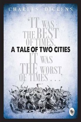 A Tale of Two Cities - It Was the Best of Times, It Was the Worst, of Timesâ¦