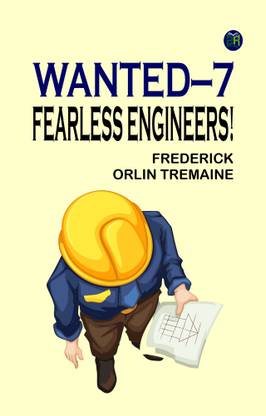 Wanted 7 Fearless Engineers!