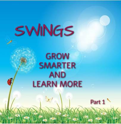 SWINGS GROW SMARTER LEARN MORE