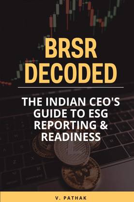 BRSR DECODED  - The Indian CEO's Guide to ESG Reporting & Readiness