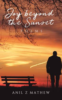 Joy beyond the Sunset  - Poems