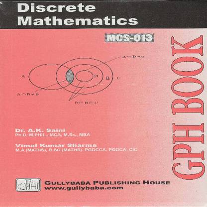 MCS-013 Discrete Mathematics by Dr. A. K. Saini-English-Gullybaba Publishing House (P) Ltd-Paperback (English, Paperback, Dr. A. K. Saini)