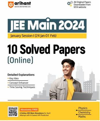 (OldEditon)Arihant
JEEMain2025(10SolvedPaperswithimportantConceptMarker)Physics,Chemistry,Maths
