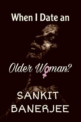 When I Date an Older Woman?