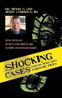 Shocking Cases from Dr. Henry Lee's Forensic Files