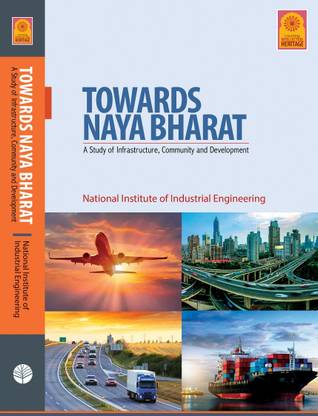 TOWARDS NAYA BHARAT A Study of Infrastructure,Community and Development