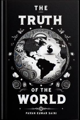 The Truth Of The World; deeply thought