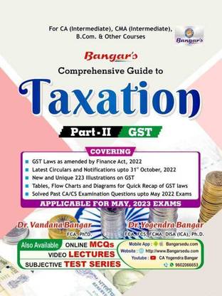 Aadhya Prakashan CA Inter Comprehensive Guide to Taxation Part – 2 (Goods and Services tax ) New Syllabus By Yogendra Bangar ,Vandana Bangar, Applicable for May 2023 Exam