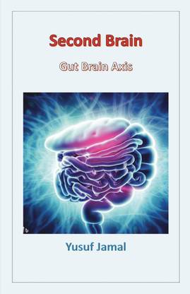 Second Brain  - The Gut Brain Axis