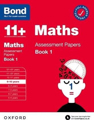 Bond 11+: Bond 11+ Maths Assessment Papers 9-10 yrs Book 1: For 11+ GL assessment and Entrance Exams