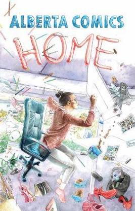 Alberta Comics Anthology: Home