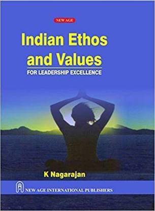 Indian Ethos and Values:for Leadership Excellence