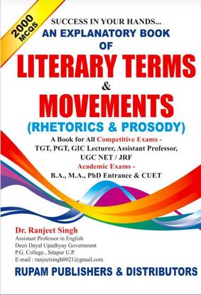 SUCCESS IN YOUR HANDS....
AN EXPLANATORY BOOK OF LITERARY TERMS & MOVEMENTS (RHETORICS & PROSODY) (2000MCQS) (DR. RANJEET SINGH)