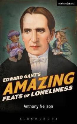 Edward Gant's Amazing Feats of Loneliness