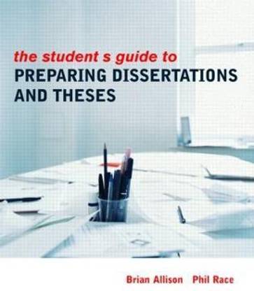 The Student's Guide to Preparing Dissertations and Theses