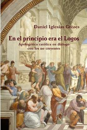 En El Principio Era El Logos
