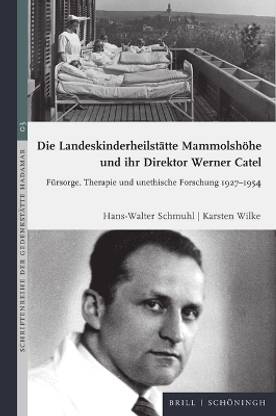 Die Landeskinderheilstatte Mammolshohe Und Ihr Direktor Werner Catel