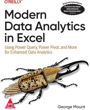 Modern Data Analytics in Excel: Using Power Query, Power Pivot, and More for Enhanced Data Analytics (Grayscale Indian Edition)