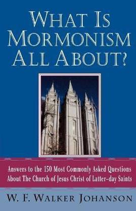 What is Mormonism All about?