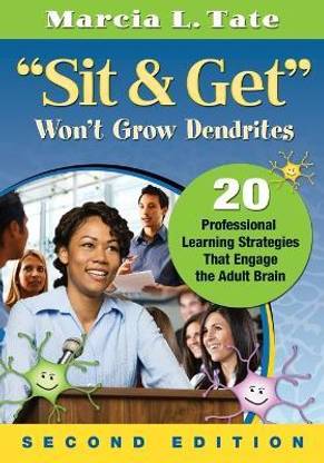 "Sit and Get" Won't Grow Dendrites