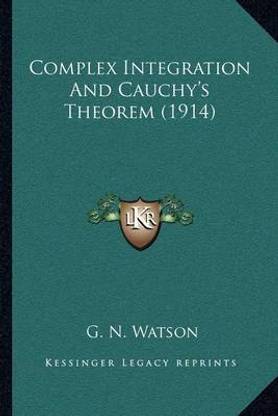 Complex Integration And Cauchy's Theorem (1914)