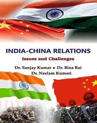 India-China Relations: Issues and Challenges