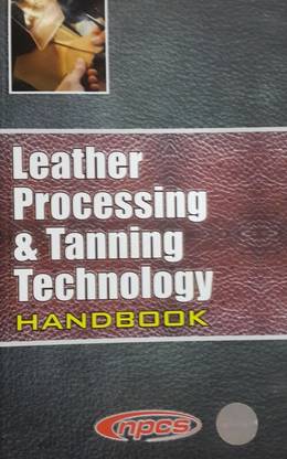 Leather Processing and Tanning Technology Handbook/NIIR 1st Edition