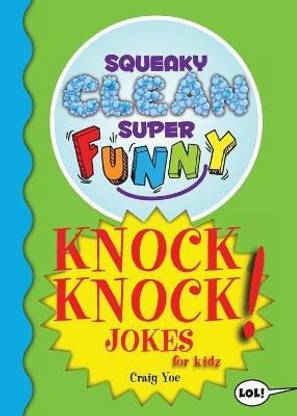 Squeaky Clean Super Funny Knock Knock Jokes for Kidz