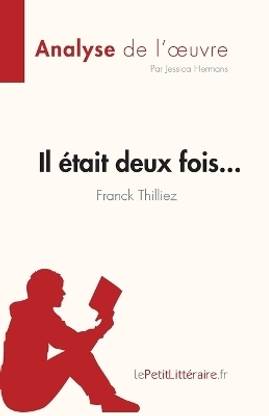 Il ?tait deux fois... de Franck Thilliez (Analyse de l'oeuvre)