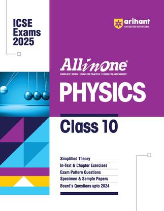 (Old Edition) Arihant All In One Physics Class 10th | Based On Latest NCERT For ICSE | Exams 2024 - 2025 | Mind map in each chapter | Clear & Concise Theory | Intext & Chapter Exercises | Sample Question Papers | Class - 10th | Physics | For Exam 2024-25