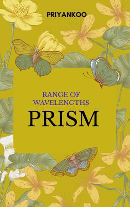 Prism - Range of Wavelengths