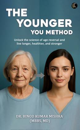 The Younger You? Method: Unlock the science of age reversal and live longer, healthier, and stronger