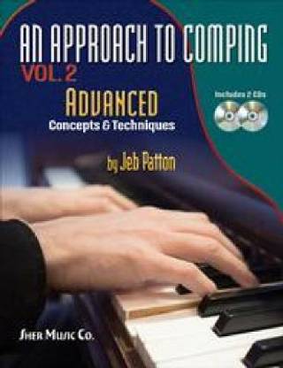 An Approach to Comping Vol.2: Advanced Concepts & Techniques